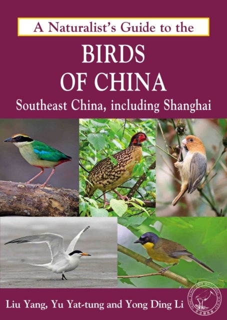Naturalist's Guide to the Birds of China - Southeast China, Including Shanghai