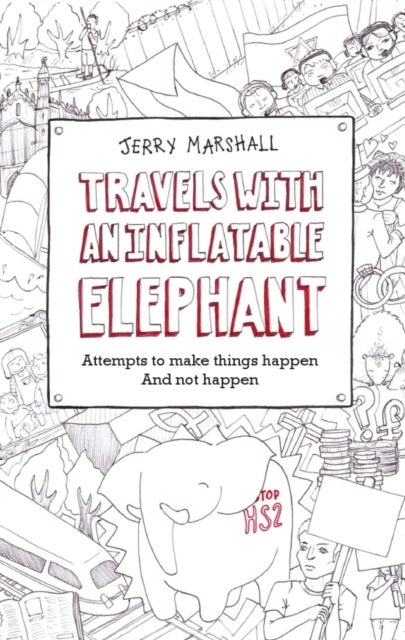 Travels with an Inflatable Elephant - Attempts to Make Things Happen and Not Happen
