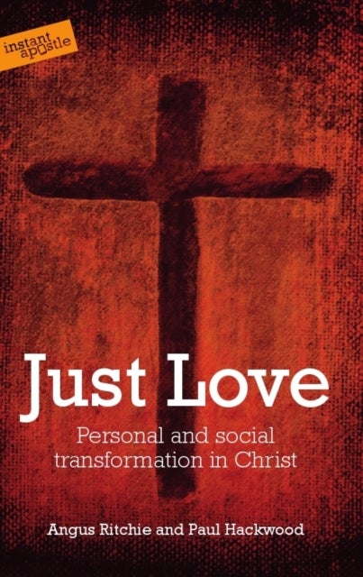 Just Love - Personal and Social Transformation in Christ