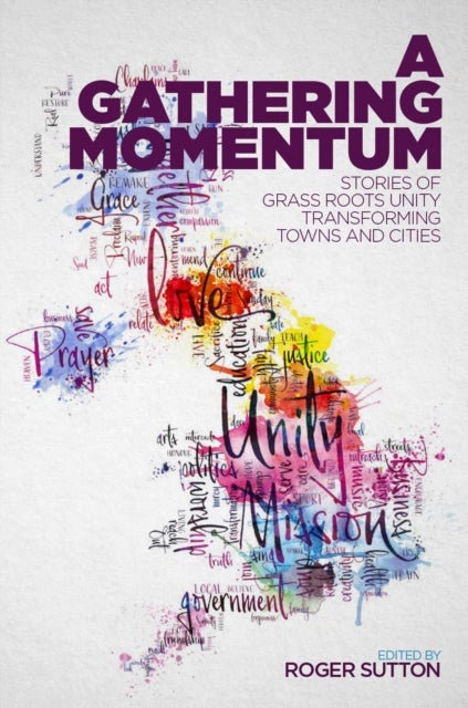 A Gathering Momentum - Stories of Christian unity transforming our towns and cities