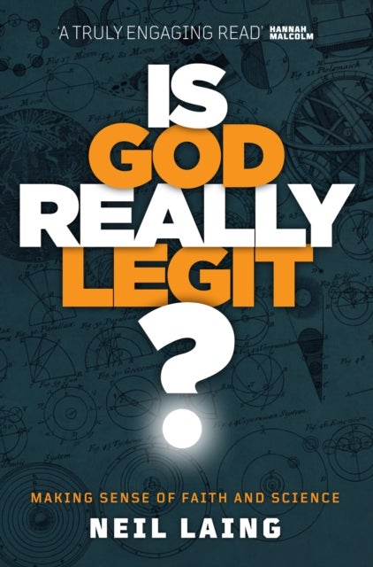 Is God Really Legit? - Making sense of faith and science