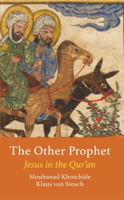 The Other Prophet - Jesus in the Qur'an