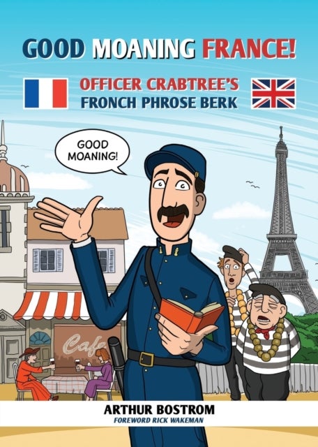 Good Moaning France! - Officer Crabtree's Fronch Phrose Berk