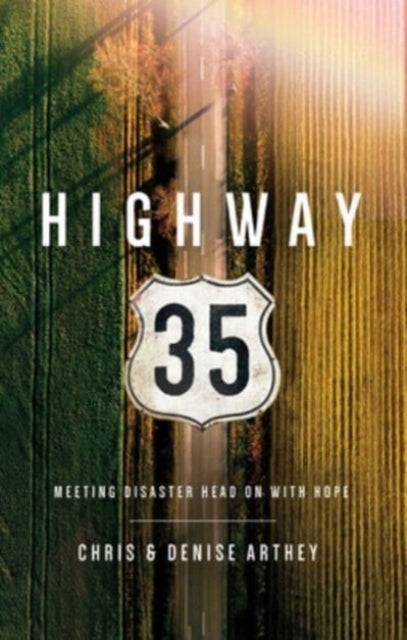 Highway 35 - Meeting Disaster Head on with Hope