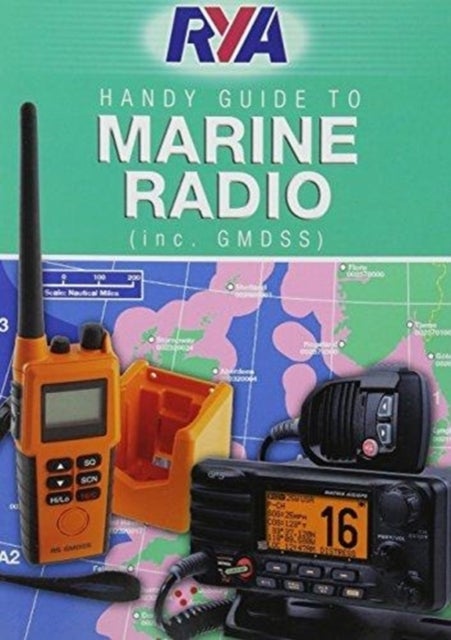 RYA Handy Guide to Marine Radio (inc. GMDSS)