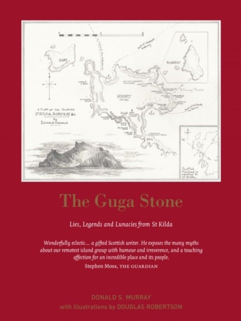 The Guga Stone - Lies, Legends and Lunacies from St Kilda