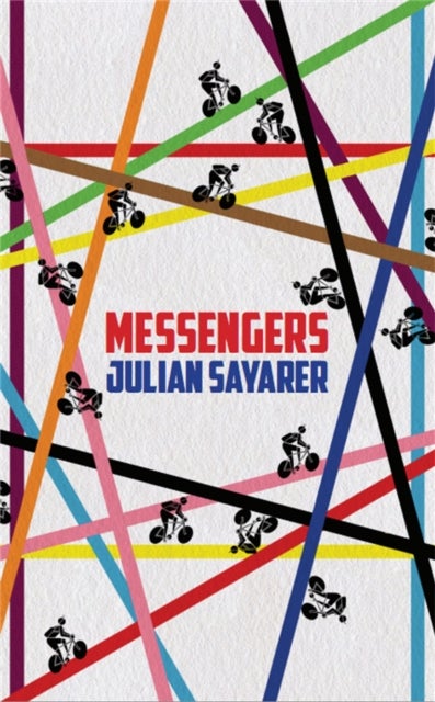 Messengers - City Tales from a London Bicycle Courier