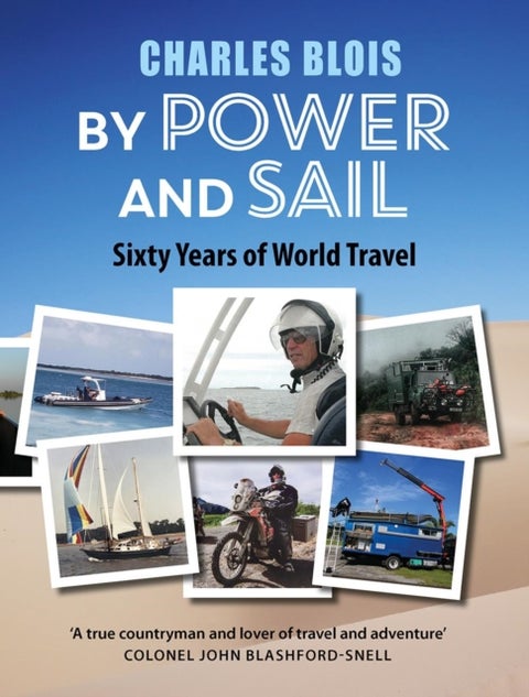 By Power and Sail - Sixty Years of World Travel