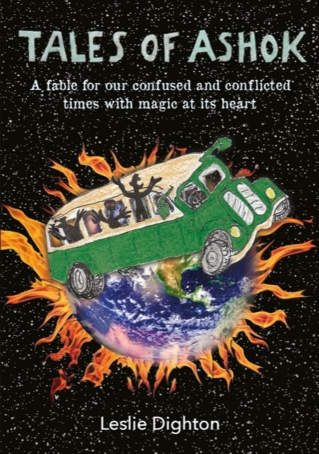 Tales of Ashok - A fable for our confused and conflicted times with magic at its heart