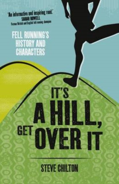 It's a Hill, Get Over it - Fell Running's History and Characters