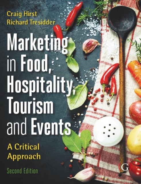 Marketing Tourism, Events and Food 2nd edition - A customer based approach