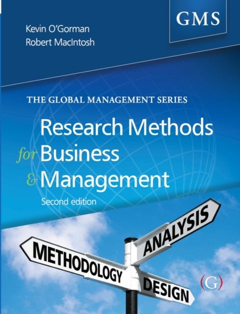 Research Methods for Business and Management - a guide to writing your dissertation