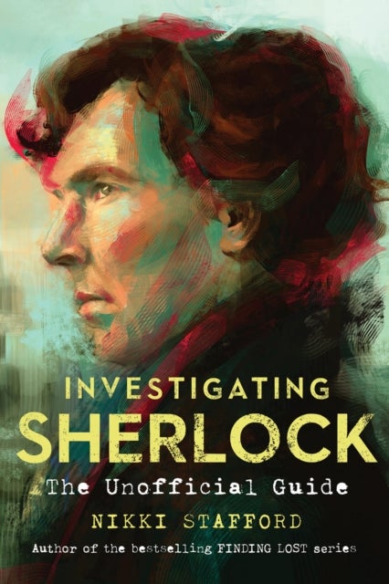 Investigating Sherlock - The Unofficial Guide