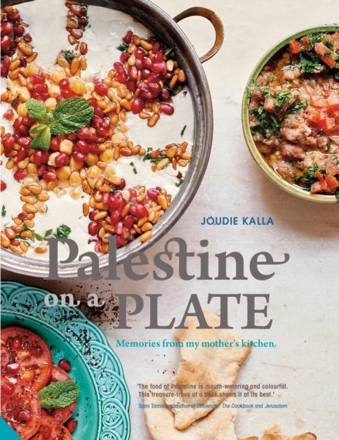 Palestine on a Plate - Memories from my mother's kitchen