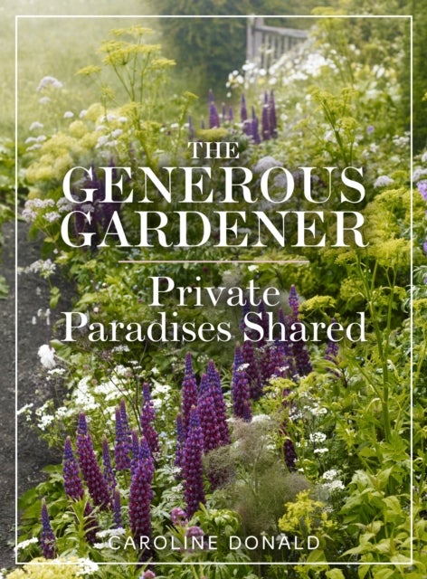 The Generous Gardener - Private Paradises Shared