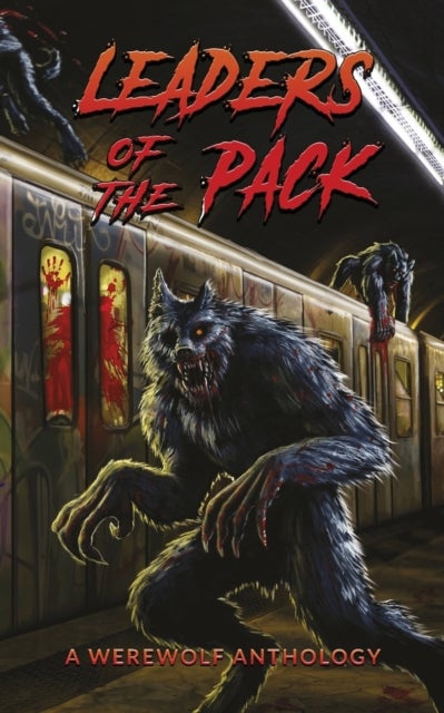 Leaders of the Pack - A Werewolf Anthology