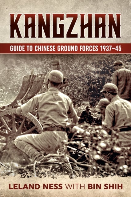 Kangzhan - Guide to Chinese Ground Forces 1937–45