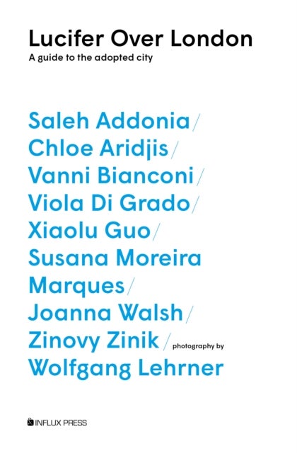 Lucifer Over London - A Guide to the Adopted City