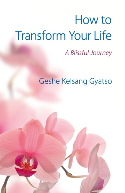 How to Transform Your Life - A Blissful Journey