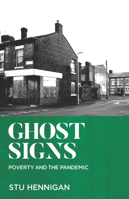 Ghost Signs - Poverty and the Pandemic