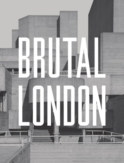 Brutal London - A Photographic Exploration of Post-War London