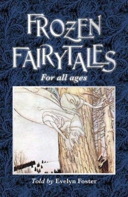 FROZEN FAIRYTALES - FOR ALL AGES