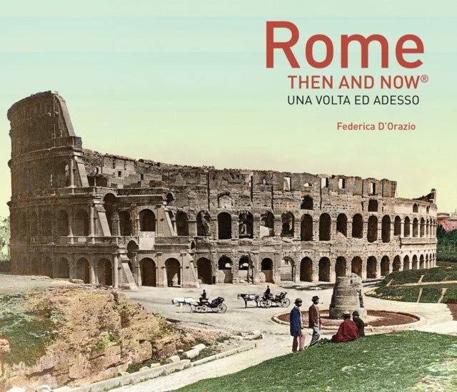 Rome Then and Now¿