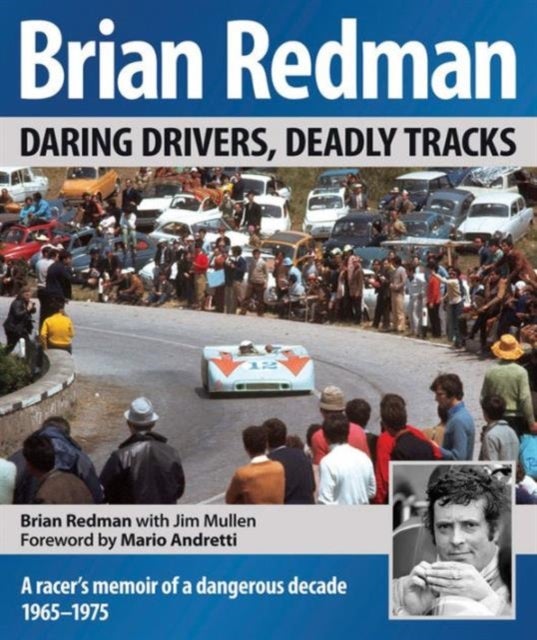 Brian Redman - Daring Drivers, Deadly Tracks