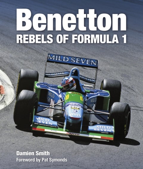 Benetton - Rebels of Formula 1