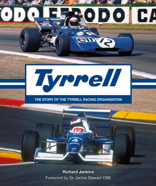Tyrrell - The Story of the Tyrrell Racing Organisation