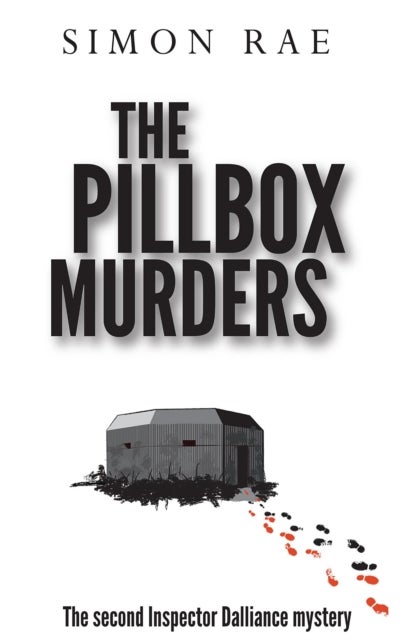 The Pillbox Murders - The second Inspector Dalliance mystery