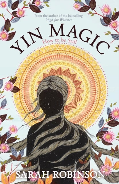 Yin Magic - How to be Still