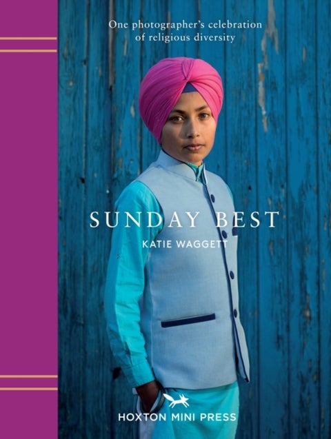 Sunday Best - The many faces of London's religions