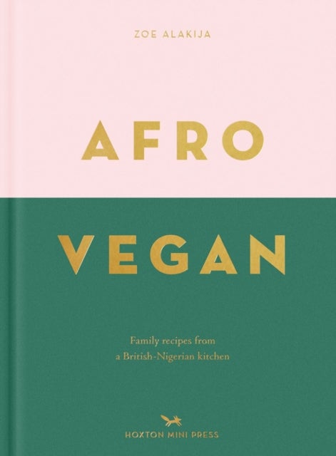 Afro Vegan - Family recipes from a British-Nigerian kitchen