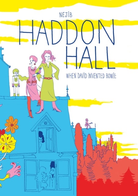 Haddon Hall - When David Invented Bowie