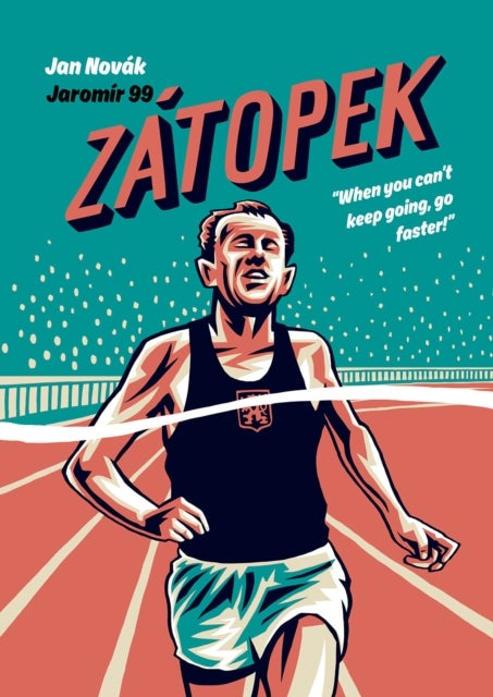Zatopek - When you can’t keep going, go faster!