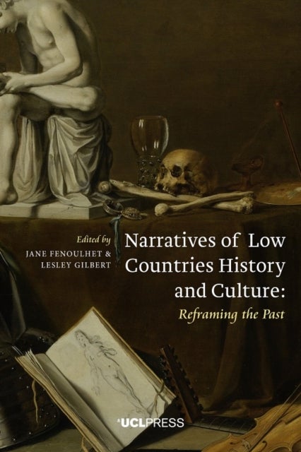 Narratives of Low Countries History and Culture - Reframing the Past