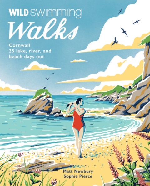 Wild Swimming Walks Cornwall - 28 coast, lake and river days out