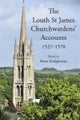 The Louth St James Churchwardens’ Accounts: 1527-1570