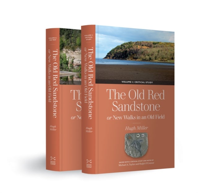The Old Red Sandstone - or, New Walks in an Old Field, Volumes 1 and 2