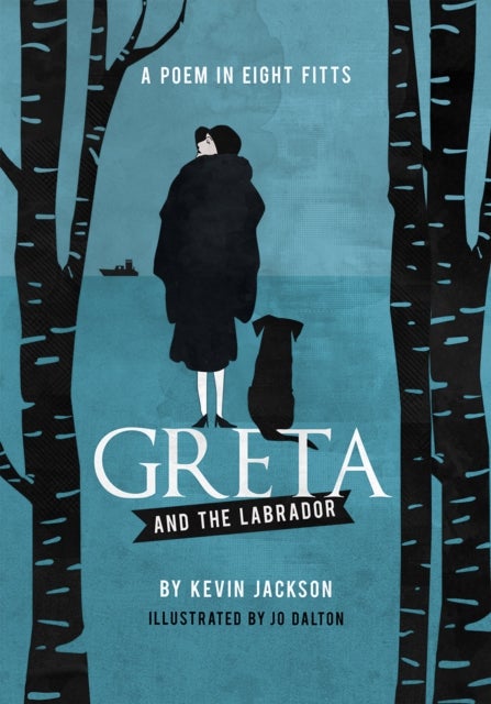 Greta and the Labrador - A Poem in Eight Fitts