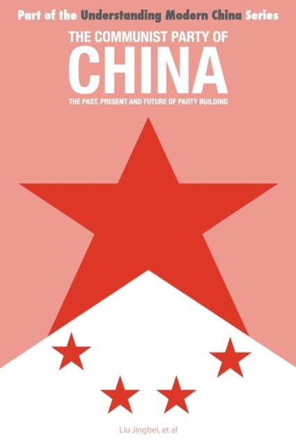 The Communist Party of China - the Past, Present and Future of Party Building