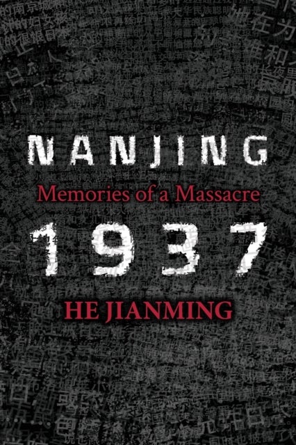 Nanjing 1937 - Memories of a Massacre
