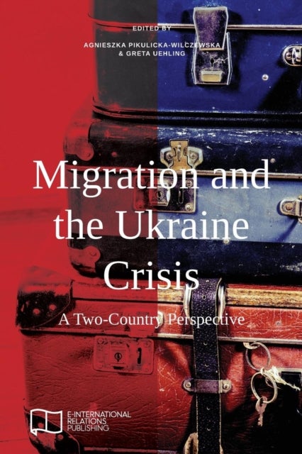 Migration and the Ukraine Crisis - A Two-Country Perspective