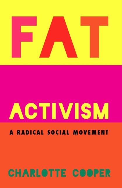 Fat Activism - A Radical Social Movement