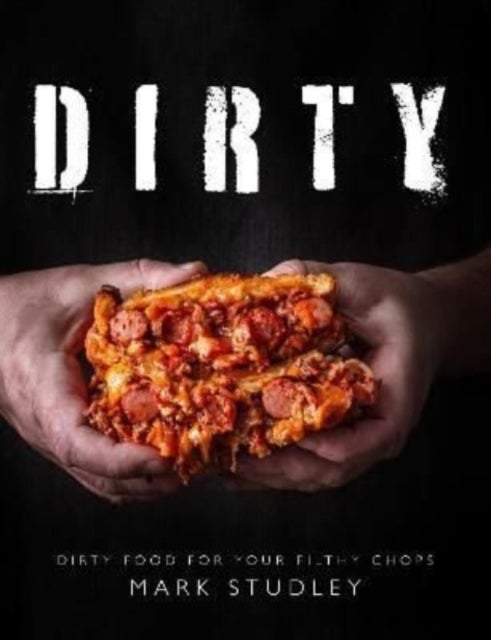 Dirty - Dirty Food For Your Filthy Chops