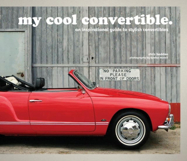 my cool convertible - an inspirational guide to stylish convertibles