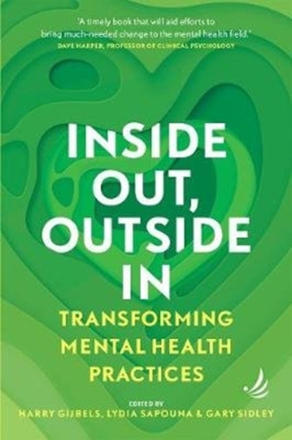 Inside Out, Outside In - Transforming mental health practices
