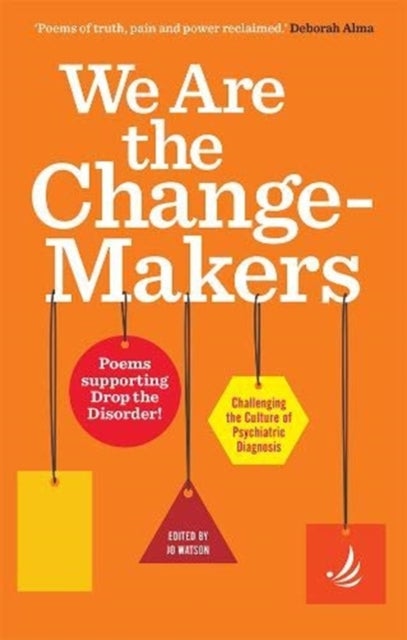 We Are the Change-Makers - poems supporting Drop the Disorder!