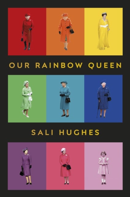 Our Rainbow Queen - A Celebration of Our Beloved and Longest-Reigning Monarch